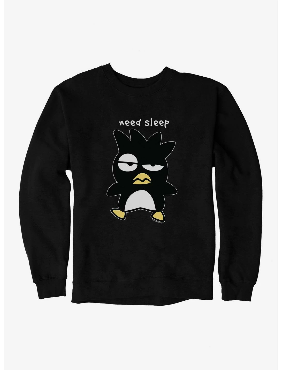 Null Badtz Maru Need Sleep Sweatshirt 1 Null Badtz Maru Need Sleep Sweatshirt